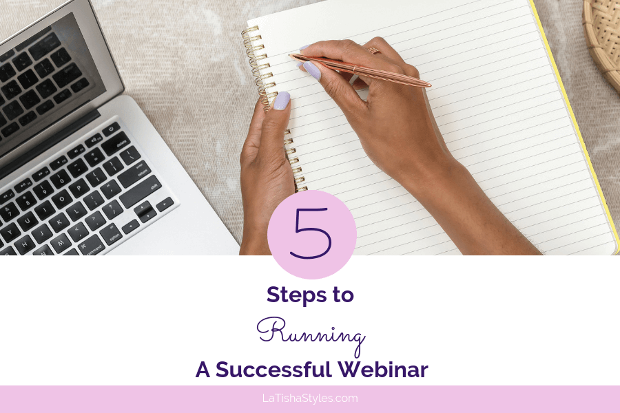 5 Steps To Running A Successful Webinar - You've Got Clients